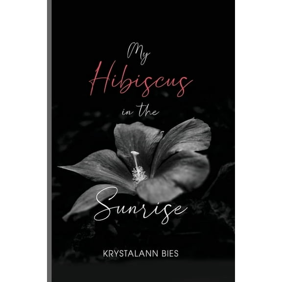 My Hibiscus in the Sunrise (Paperback)