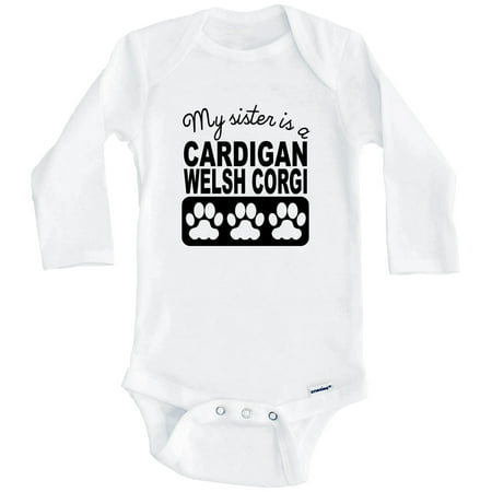 

My Sister Is A Cardigan Welsh Corgi One Piece Baby Bodysuit One Piece Baby Bodysuit (Long Sleeve) 3-6 Months White