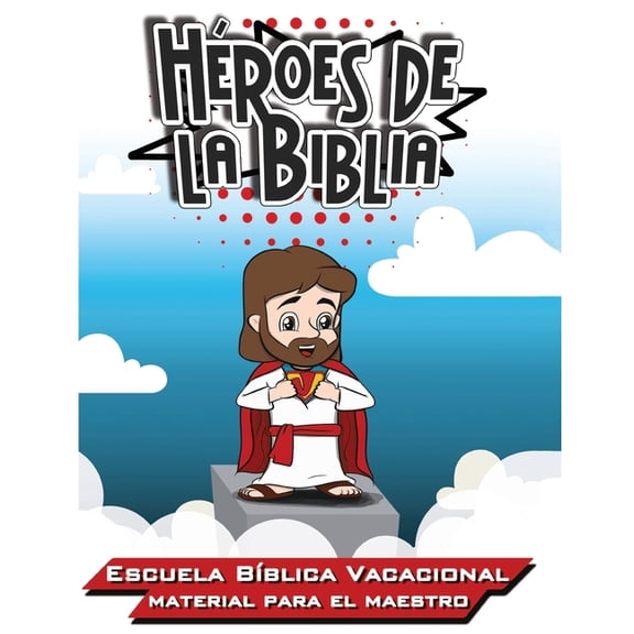 Héroes de la Biblia: Escuela Bíblica Vacacional - Materia para el Maestro (Paperback)