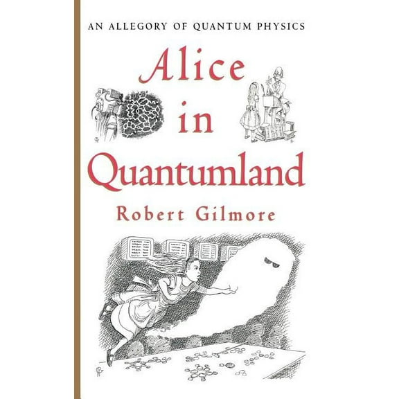 Alice in Quantumland: An Allegory of Quantum Physics, (Hardcover)