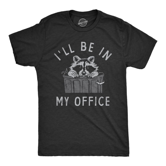 Mens Ill Be In My Office T Shirt Funny Raccoon Garbage Trash Can Tee for Guys (Heather Black - OFFICE) - M