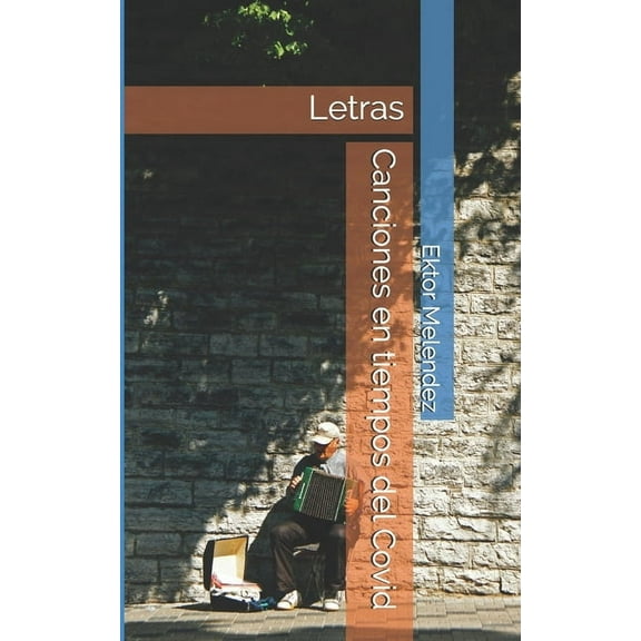 Canciones en tiempos del Covid: Letras (Paperback)
