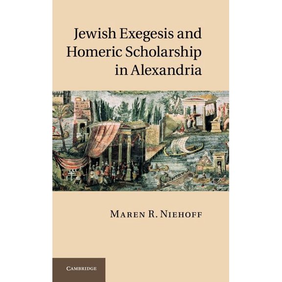 Jewish Exegesis and Homeric Scholarship in Alexandria, (Hardcover)