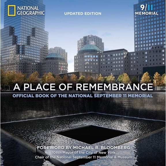 Pre-Owned A Place of Remembrance: Official Book of the National September 11 Memorial (Paperback) 1426216106 9781426216107