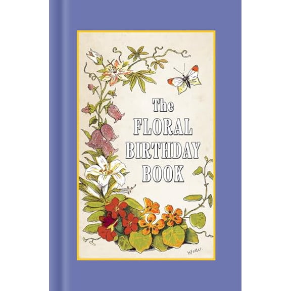 Pre-Owned The Floral Birthday Book: Flowers and Their Emblems (Hardcover) 1557093857 9781557093851