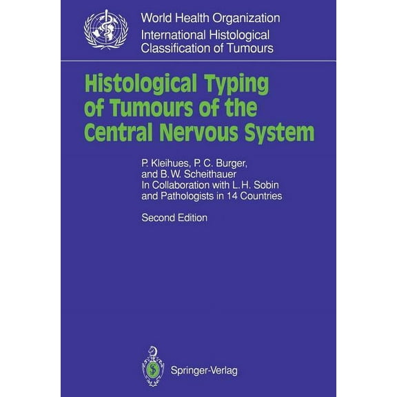 Who. World Health Organization. Internat Histological Typing of Tumours of the Central Nervous System, (Paperback)