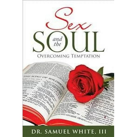 Sex and the Soul: Overcoming Temptation (Paperback)