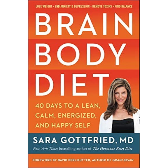 Pre-Owned Brain Body Diet: 40 Days to a Lean, Calm, Energized, and Happy Self (Hardcover) 0062655957 9780062655950