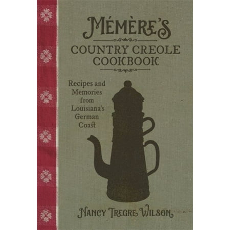 Creole Chicken Recipe - M�m�re's Country Creole Cookbook : Recipes and Memories from Louisiana's German Coast