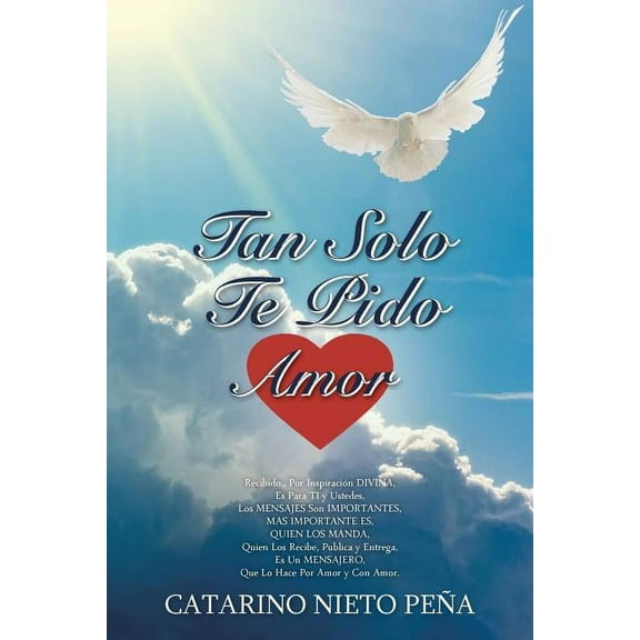 Tan Solo Te Pido Amor (Spanish Edition)