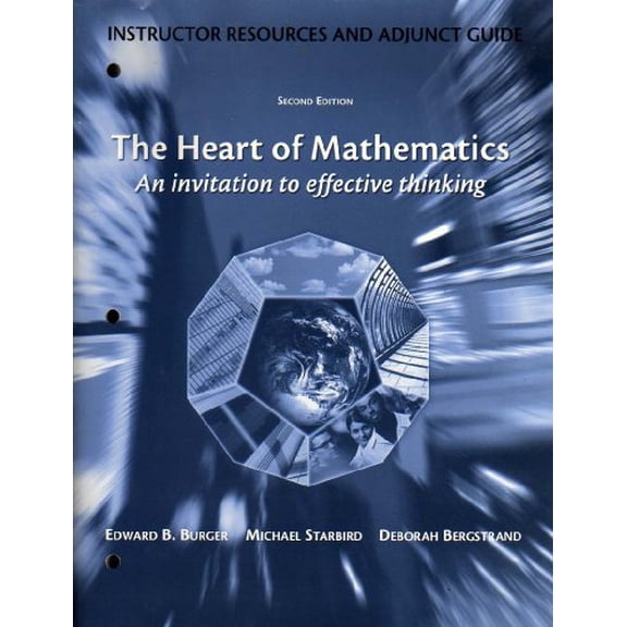 Pre-Owned The Heart of Mathematics, an Invitation to Effective Thinking (Instructor's Resources and Adjunct Guide, Second Edition), 9781931914536, 1931914532, Paperback, 2nd edition