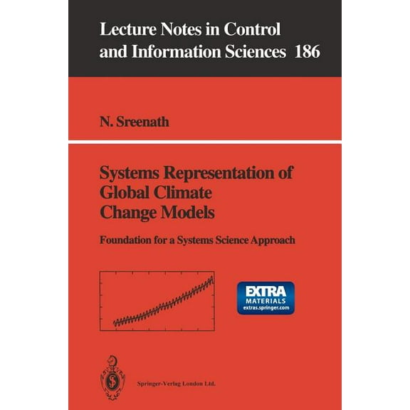 Lecture Notes in Control and Information Systems Representation of Global Climate Change Models: Foundation for a Systems Science Approach, Book 186, (Paperback)
