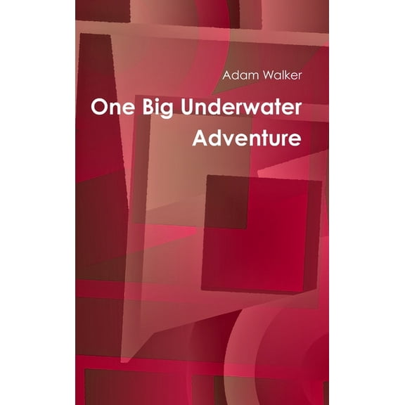 One Big Underwater Adventure, (Hardcover)
