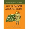 thumbnail image 2 of Plant Medicine Stories Super Noni and Friends, (Hardcover), 2 of 2