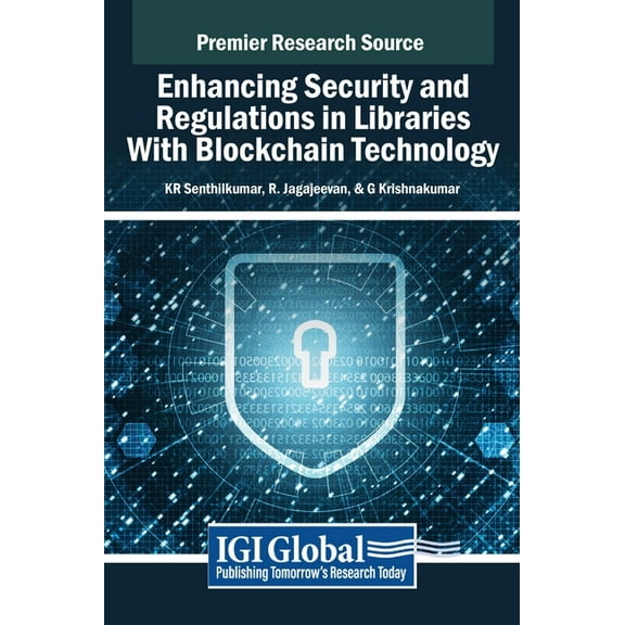 Enhancing Security and Regulations in Libraries With Blockchain Technology, (Hardcover)