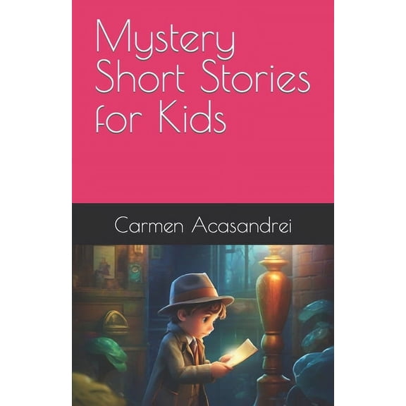 Mystery Short Stories for Kids, (Paperback)