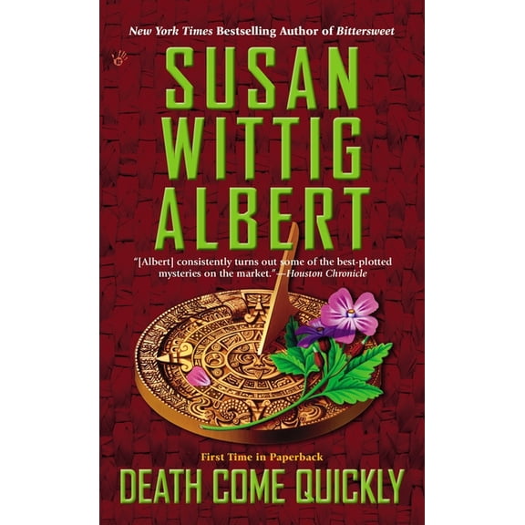 China Bayles Mystery Death Come Quickly, Book 22, (Paperback)