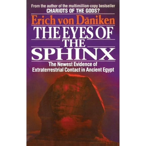 The Eyes of the Sphinx: The Newest Evidence of Extraterrestial Contact in Ancient Egypt (Paperback 9780425151303) by Erich Von Daniken