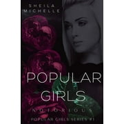 Popular Girls Popular Girls: Notorious: A Teen Young Adult Fiction Suspense Series, Book 1, (Paperback)