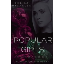 Popular Girls Popular Girls: Notorious: A Teen Young Adult Fiction Suspense Series, Book 1, (Paperback)