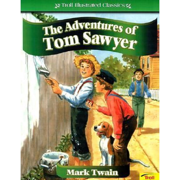 Pre-Owned The Adventures of Tom Sawyer (Troll Illustrated Classics) (Paperback) 0816772347 9780816772346