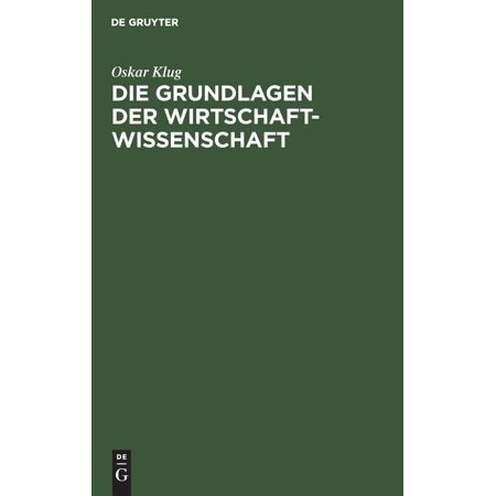 ISBN 9783486268010 product image for Die Grundlagen Der Wirtschaftwissenschaft (Hardcover) | upcitemdb.com