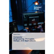 Computer Engineering: Principles, Design, and Applications, (Paperback)