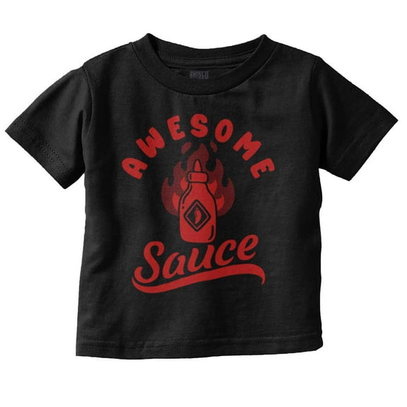 Funny Awesome Flaming Hot Sauce Joke Toddler Boy Girl T Shirt Infant Toddler Brisco Brands 6M