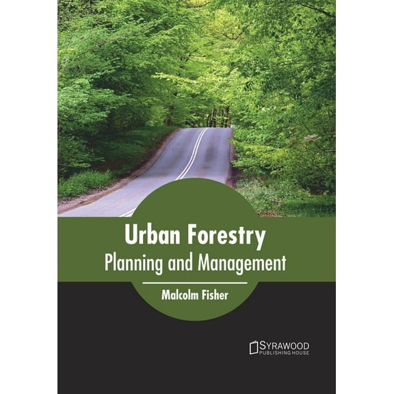 Urban Forestry: Planning and Management, (Hardcover)
