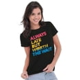 thumbnail image 4 of Worth The Wait But Always Late Ombre Womens Slim Fit Graphic Tee Brisco Brands S, 4 of 5