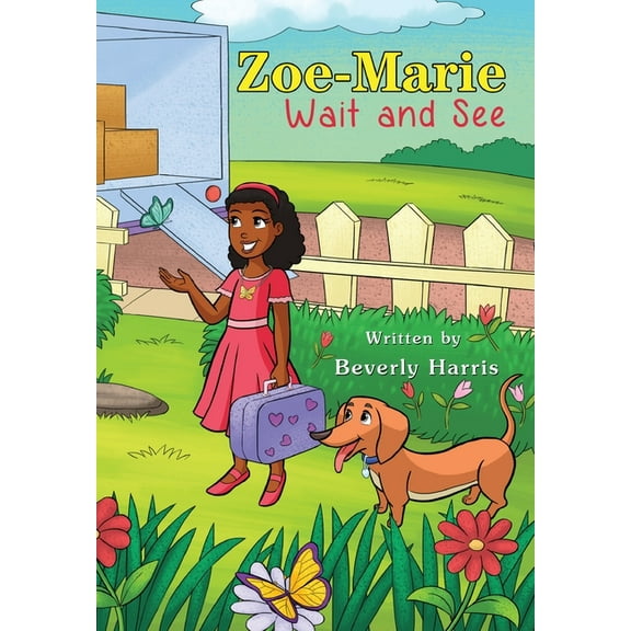 Zoe-Marie Wait and See: A Story About Moving and Change, (Paperback)
