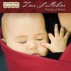 ZEN LULLABIES: WORLD BABY