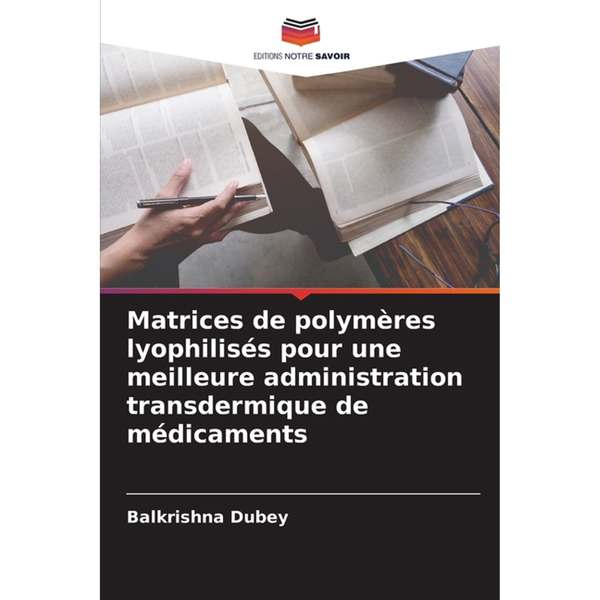 Matrices de polymères lyophilisés pour une meilleure administration transdermique de médicaments, (Paperback)