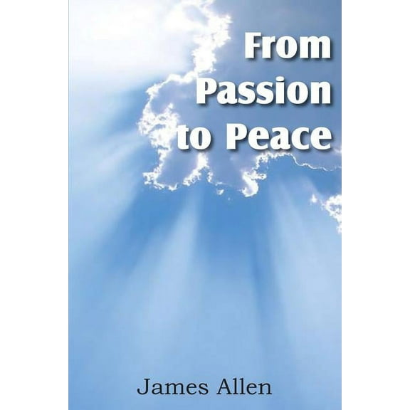 From Passion to Peace, (Paperback)