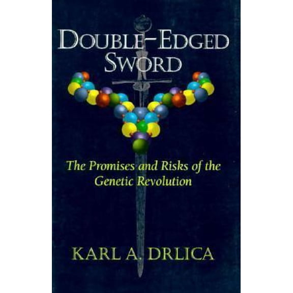 Pre-Owned Double-Edged Sword: The Promises and Risks of the Genetic Revolution (Paperback) 0201409828 9780201409826