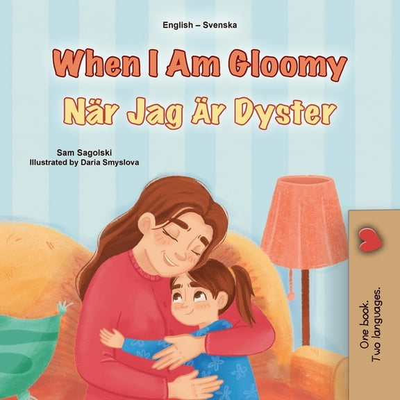English Swedish Bilingual Collection When I am Gloomy (English Swedish Bilingual Children's Book), (Paperback)