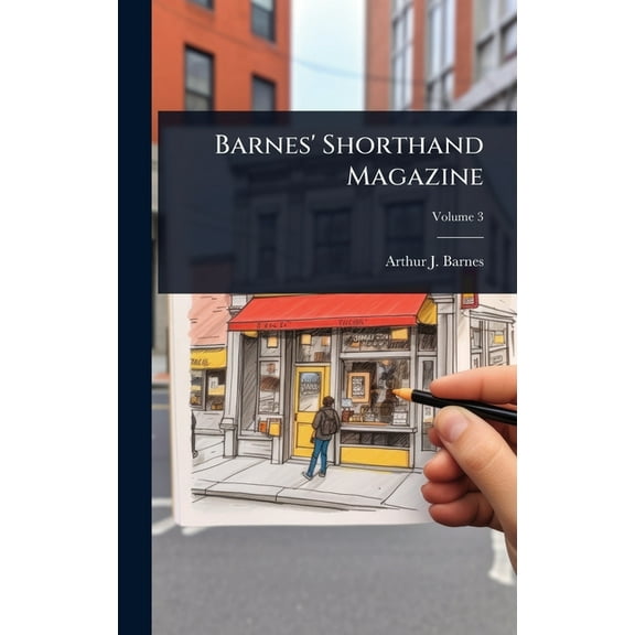 Barnes' Shorthand Magazine, (Hardcover)