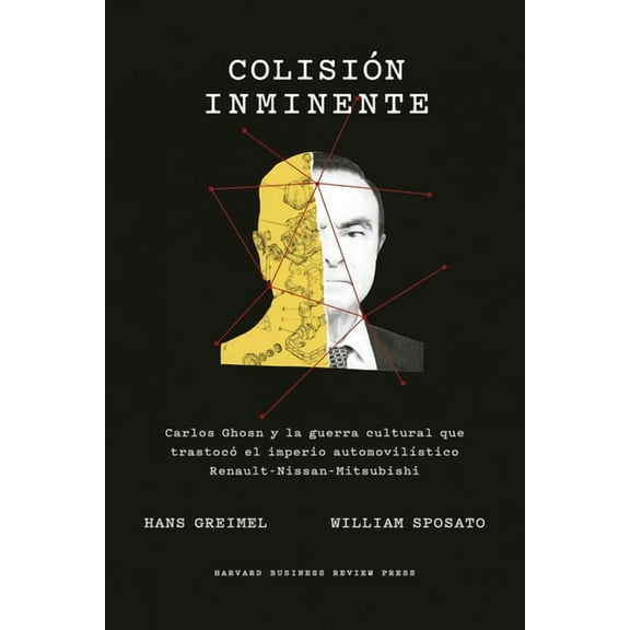 Colisión Inminente (Collision Course, Spanish Edition): Carlos Ghosn Y La Guerra Cultural Que Puso En Jaque a Un Imperio, (Paperback)