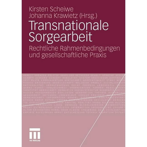 Transnationale Sorgearbeit: Rechtliche Rahmenbedingungen Und Gesellschaftliche PRAXIS, (Paperback)
