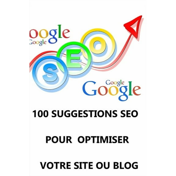 100 suggestions SEO pour optimiser votre site ou blog (Paperback)
