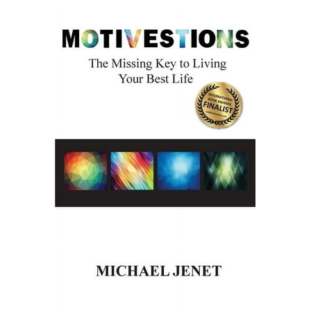Motivestions: The Missing Key to Living Your Best Life, (Paperback)