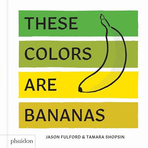 Pre-Owned These Colors Are Bananas: Published in Association with the Whitney Museum of American Art, (Hardcover)