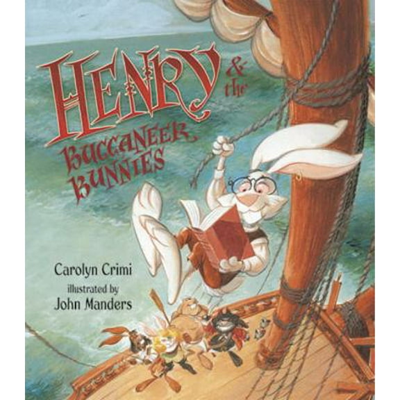 Pre-Owned Henry & the Buccaneer Bunnies (Hardcover) by Carolyn Crimi