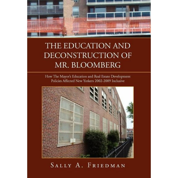 The Education and Deconstruction of Mr. Bloomberg, (Hardcover)