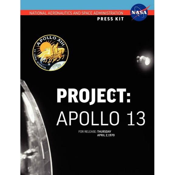 Apollo 13: The Official NASA Press Kit (Paperback)