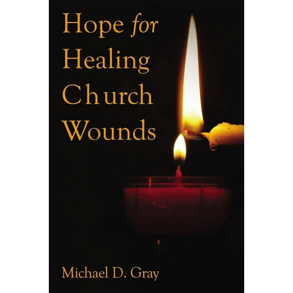Hope for Healing Church Wounds, (Hardcover)