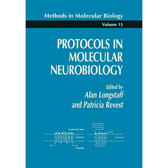 Methods in Molecular Biology Protocols in Molecular Neurobiology, Book 13, (Paperback)