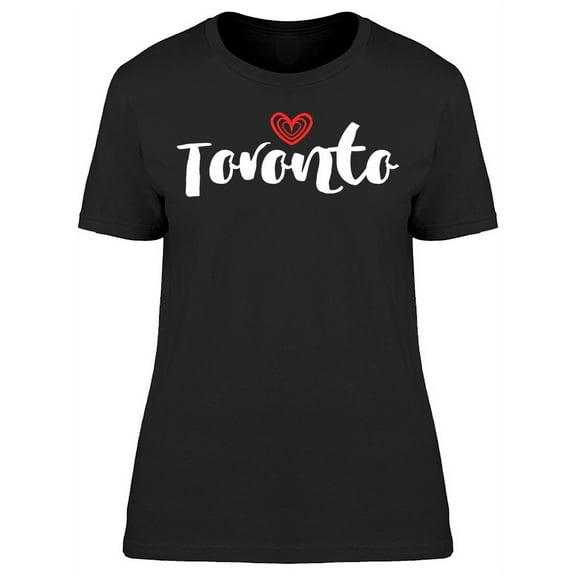 Toronto City Love Graphic T-Shirt Women -Image by Shutterstock, Female Small