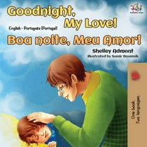 English Portuguese Bilingual Collection Goodnight, My Love! (English Portuguese Bilingual Book - Portugal), (Paperback)