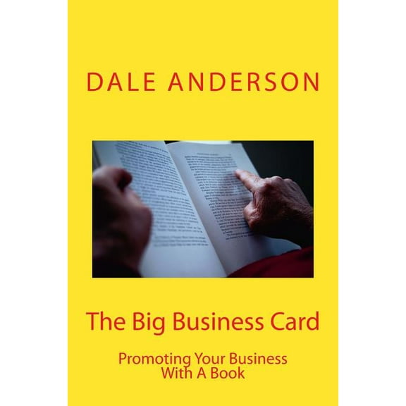 The Big Business Card : Promoting Your Business with a Book